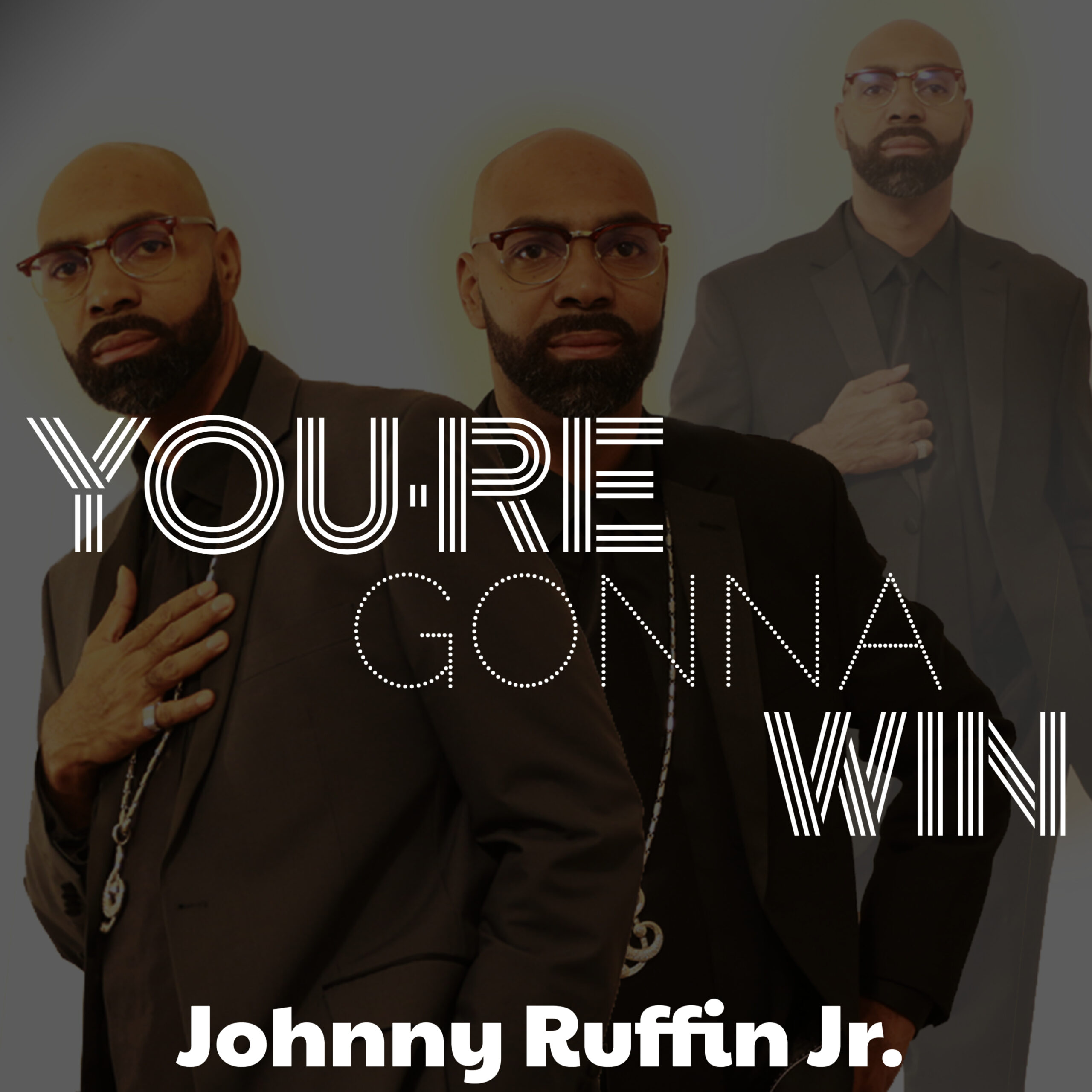 This is the art work for the single "You're Gonna Win" by Johnny Ruffin, Jr.